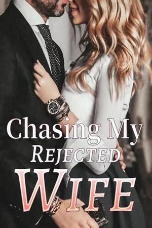 rejected housewife|Chasing My Rejected Wife streaming guide: Where to watch